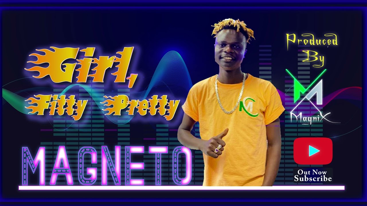 Girl Pretty Fitty  By Magneto (Official Video)