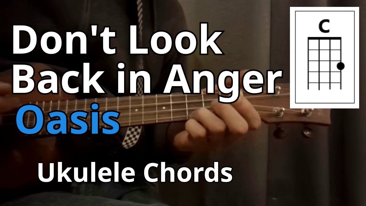 Don't Look Back in Anger - Oasis (Ukulele Chords)