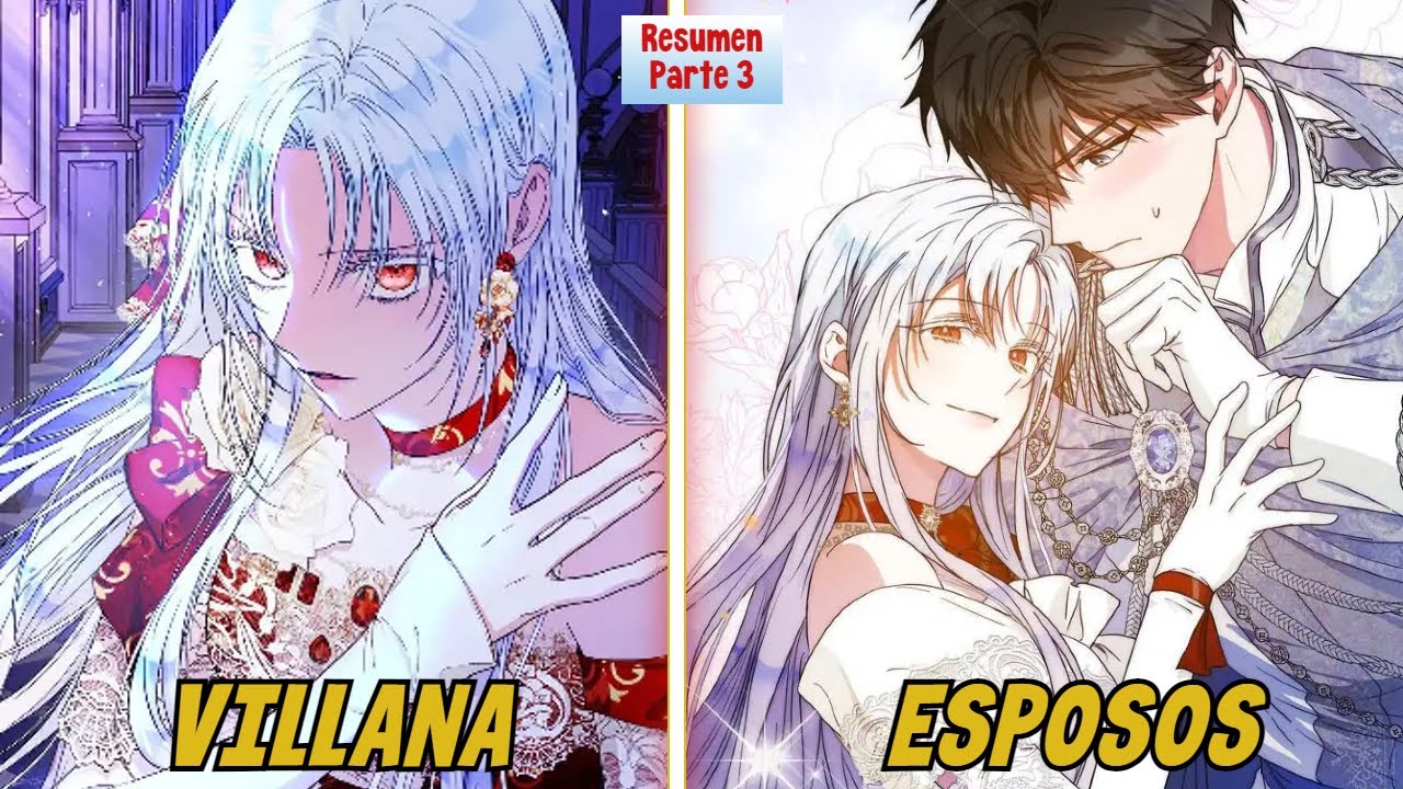 (3)REENCARAN&Oacute; en su NOVELA como VILLANA y se convirti&oacute; en la ESPOSA del PROTAGONISTA -Resumen Manhwa