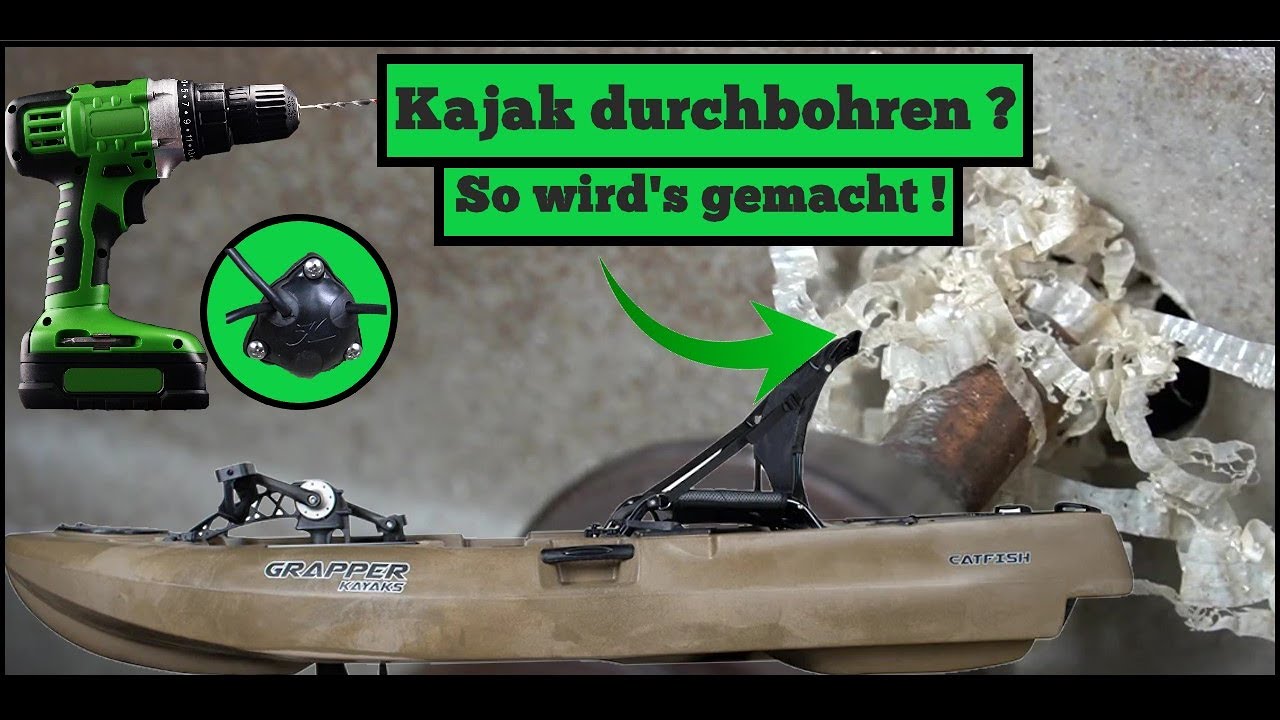Kajak durchbohren und Echolot montieren ? so wird's gemacht !