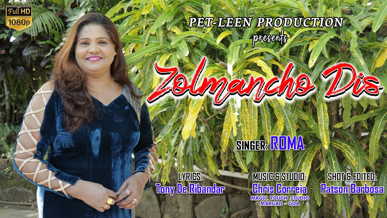ZOLMANCHO DIS - Konkani song - Singer: ROMA - Lyrics: TONY DE RIBANDAR