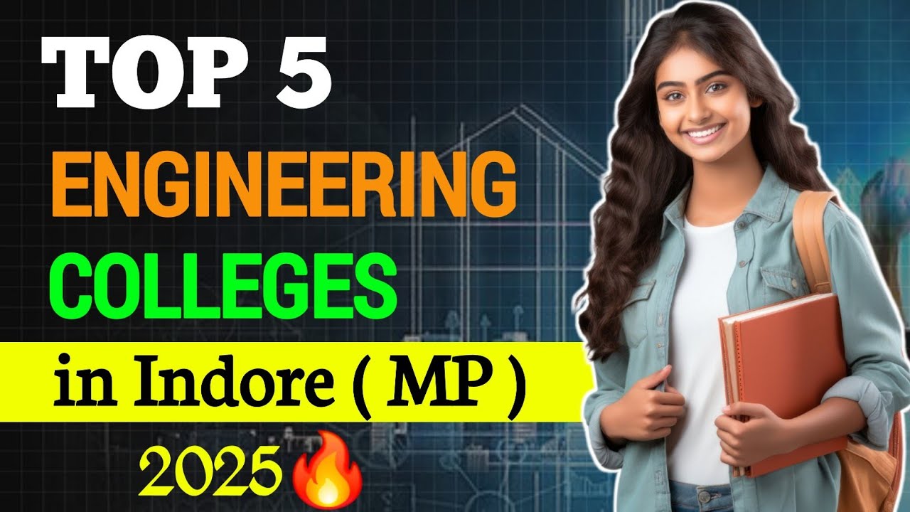 🔥Top 5 Engineering Colleges in Indore 2025 | Best Engineering Colleges In Indore