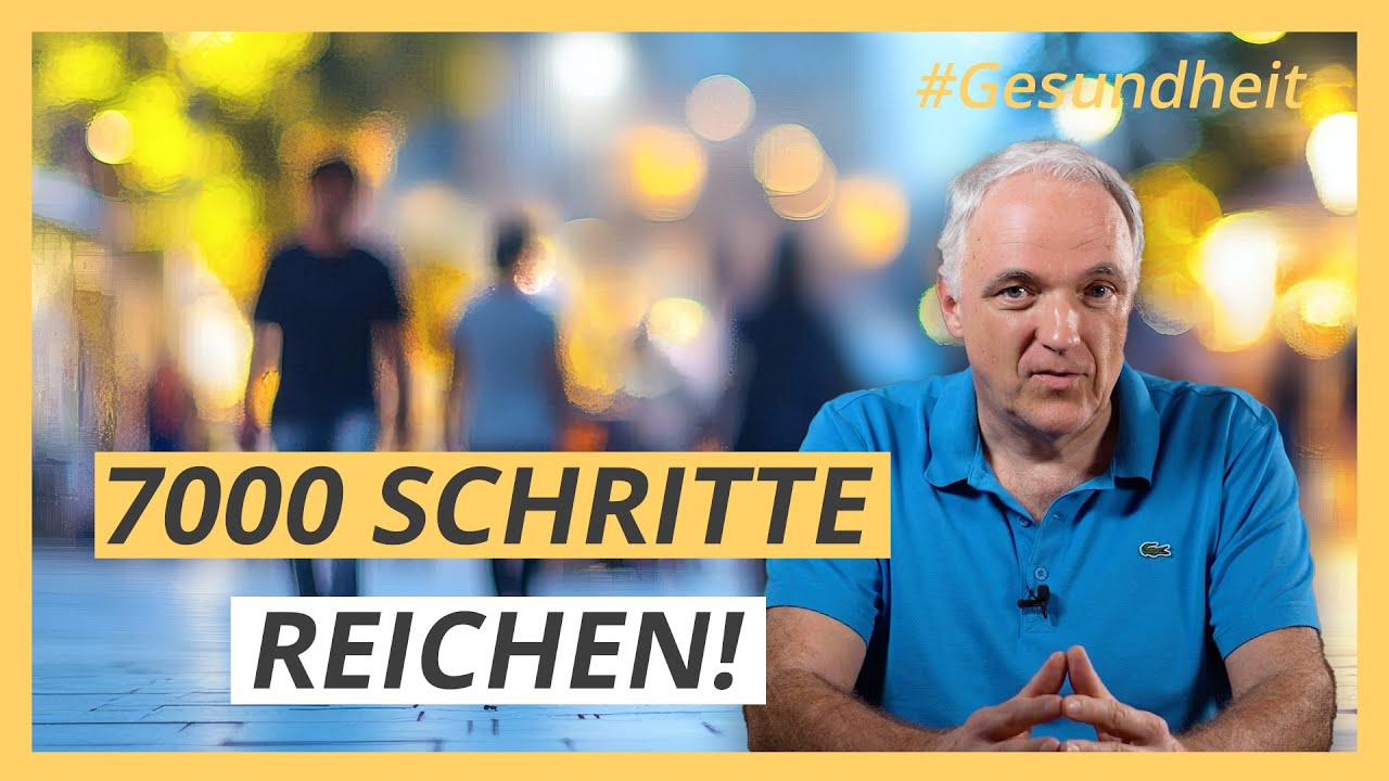 7000 (!) Schritte machen gesund  | Dr. Werner Bartens