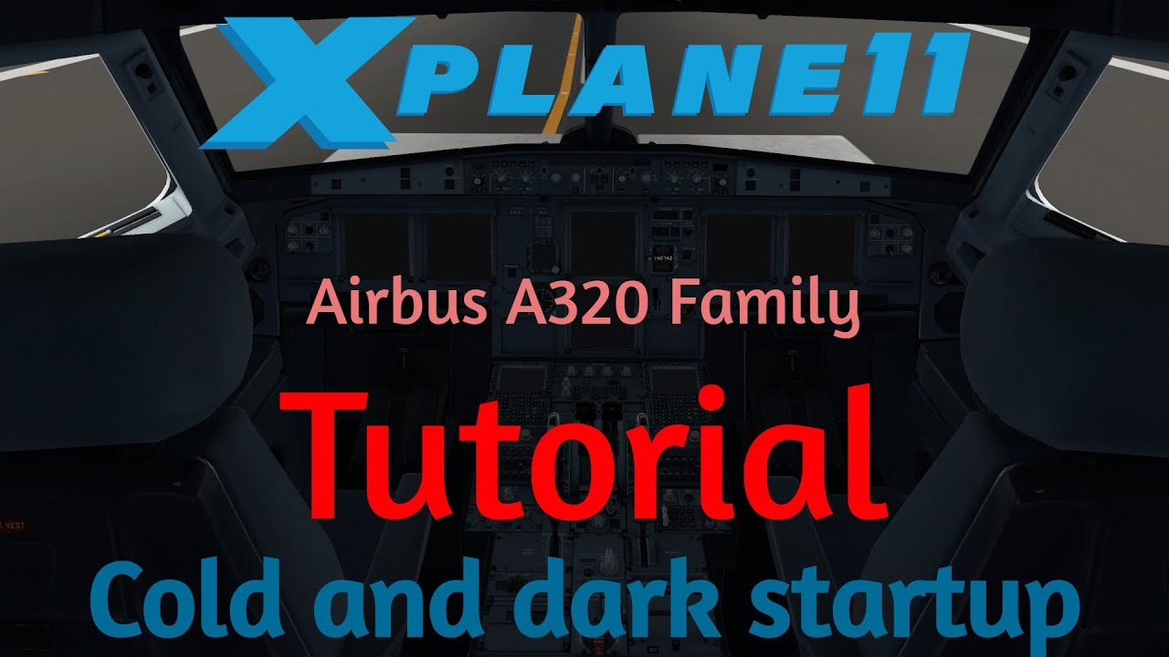ToLiss / FlightFactor Airbus: Cold/Dark Startup Tutorial | X-Plane 11 | GERMAN