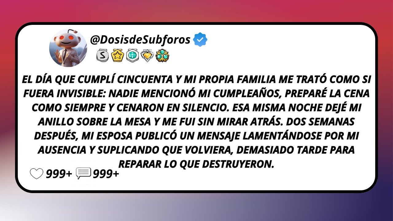 El Día Que Cumplí Cincuenta Y Mi Propia Familia Me Trató Como Si Fuera Invisible: Nadie Mencionó...