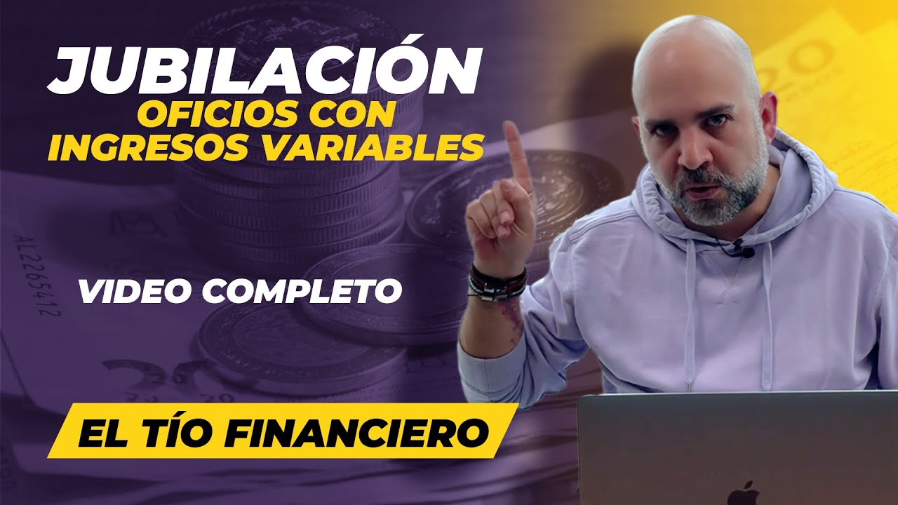 Jubilación: Personas con Oficios de ingresos variables | Video completo