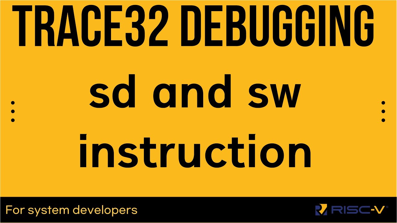 [RISC-V] sd and sw instruction - TRACE32 debugging practice