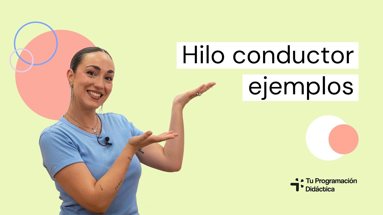 💡 ¡Hilo conductor! EJEMPLOS que TRIPLICAN tus puntos en la programación LOMLOE