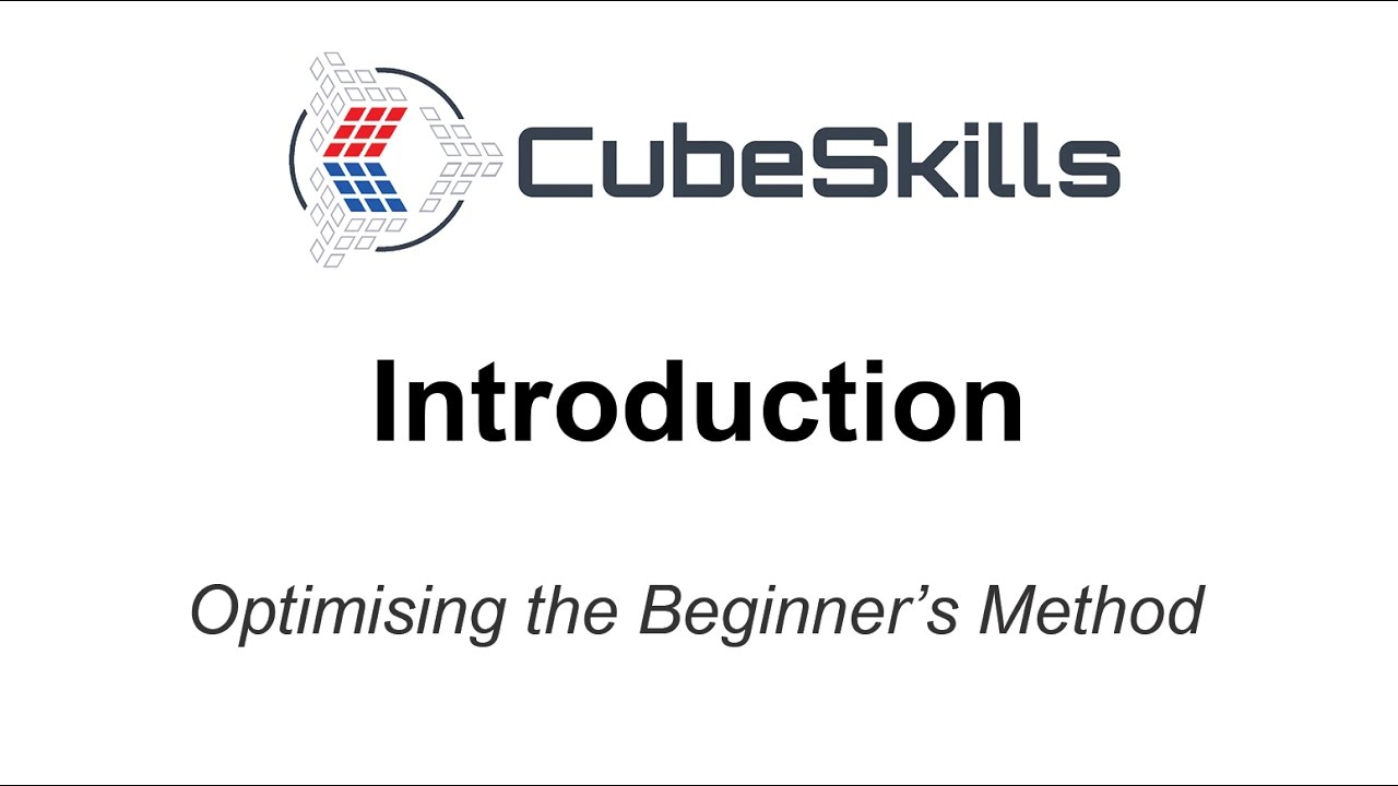 Optimising the Beginner's Method - Introduction