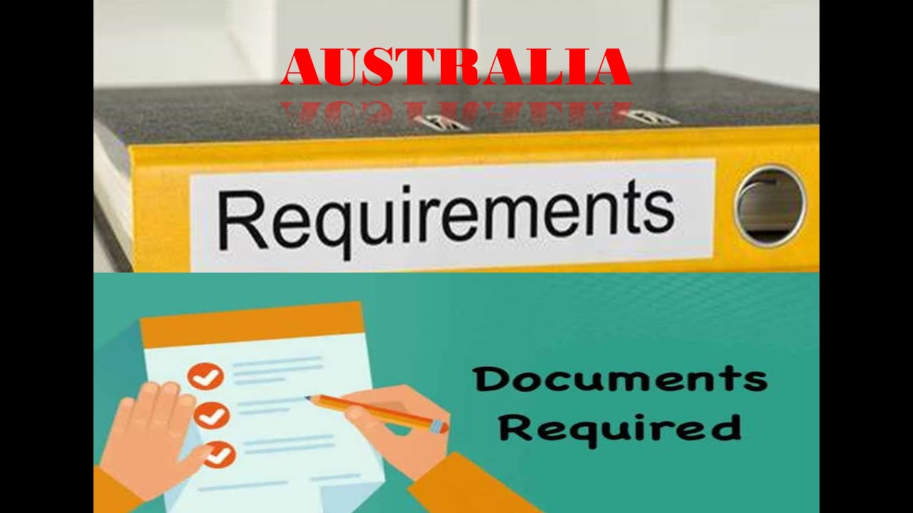NEED DOCUMENTS FOR APPLICATION IN AUSTRALIA