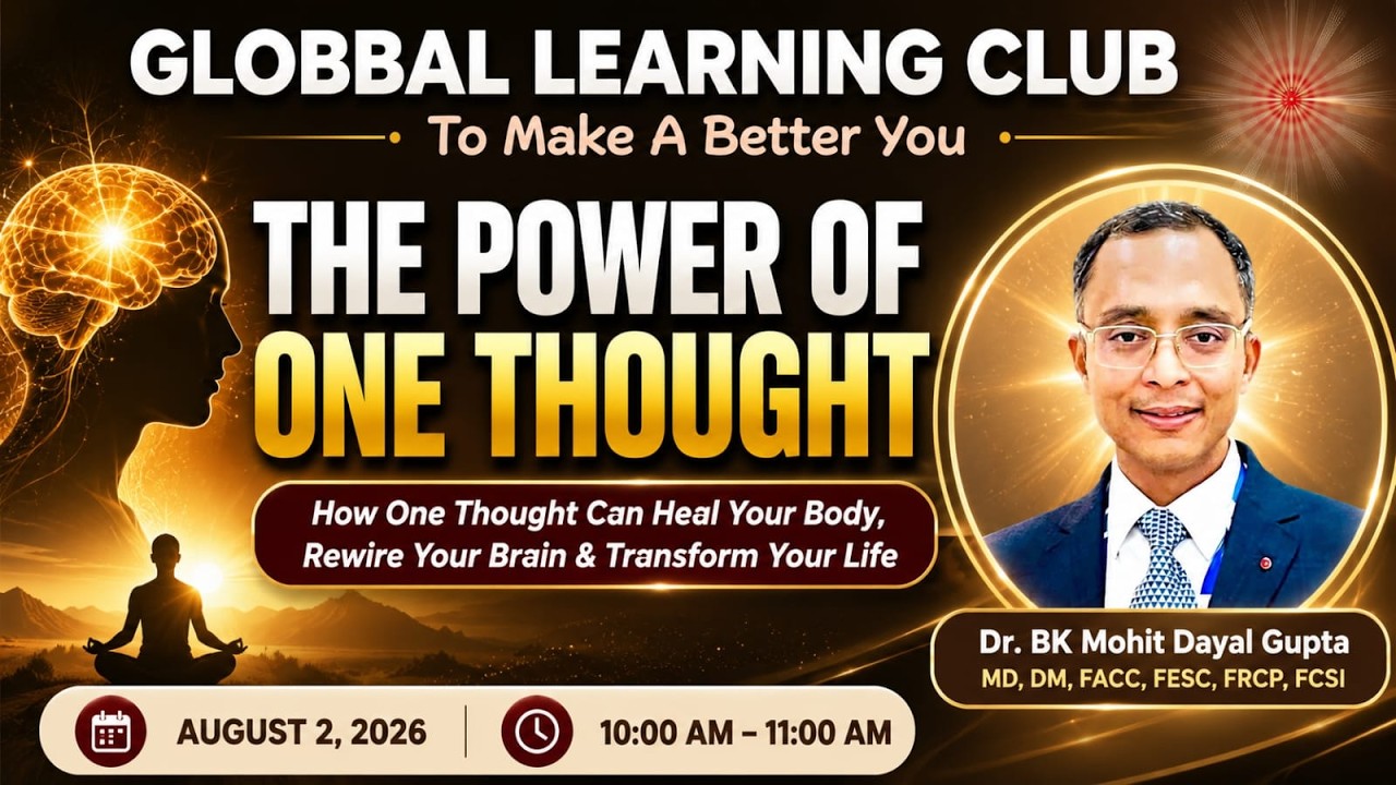 🌟THE POWER OF ONE THOUGHT -CAN ONE THOUGHT HEAL YOUR BODY ?  🌟 BY DR BK MOHIT GUPTA BHAI JI