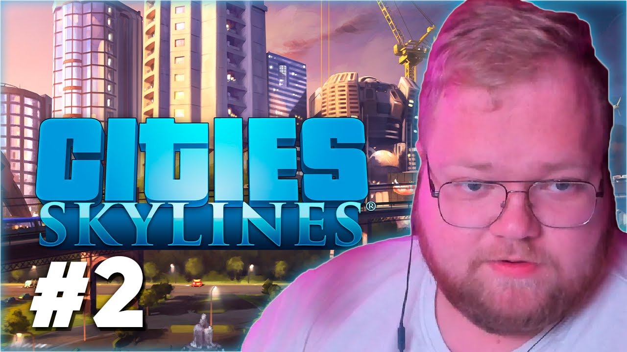 T2x2 ИГРАЕТ В Cities: Skylines #2