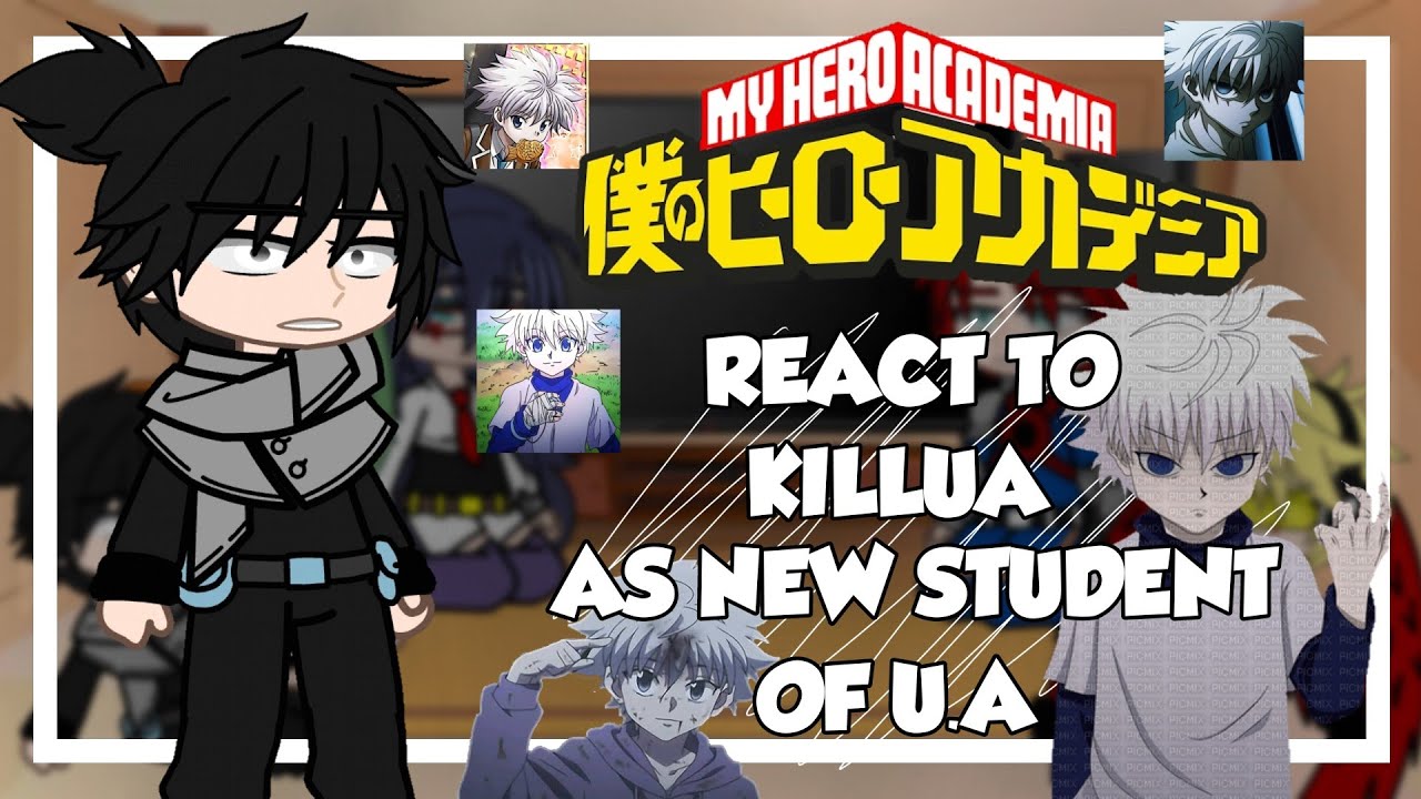 Mha (Pro Heroes) react to Killua as new Student of U.A [My Au] 1/1 🇧🇷🇺🇲