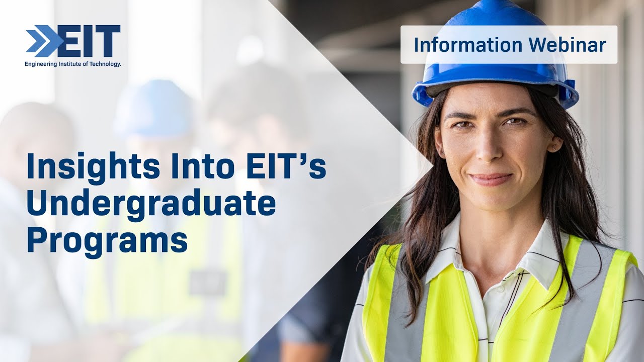 Insights Into EIT’s Undergraduate Programs