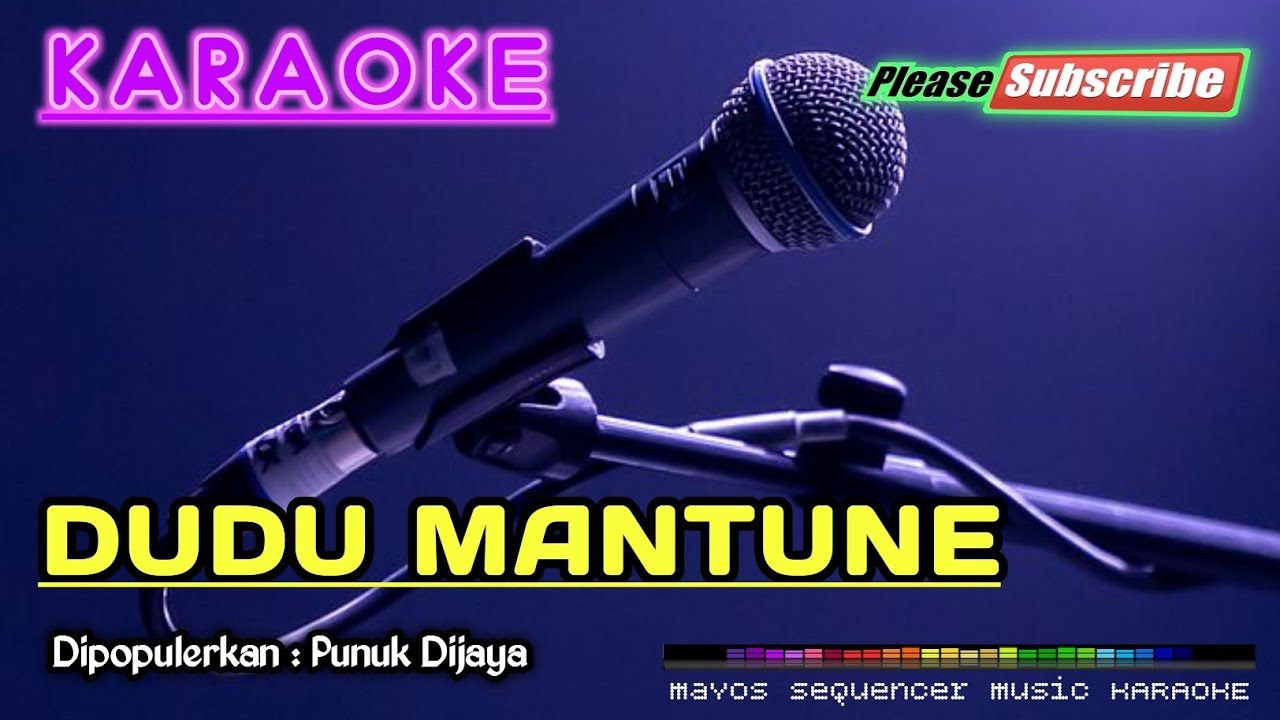 DUDU MANTUNE -Punuk Dijaya- KARAOKE