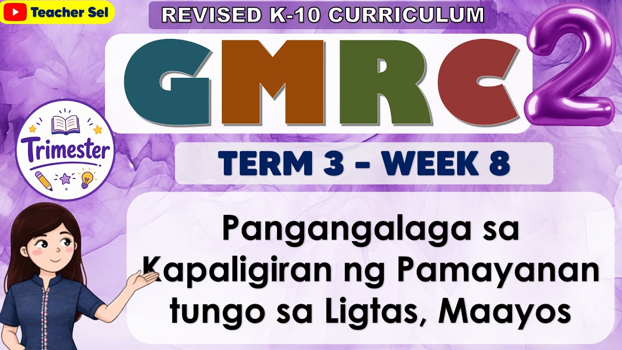 GMRC 2 Quarter 4 Week 5 Pangangalaga sa Kapaligiran ng Pamayanan tungo sa Ligtas, Maayos