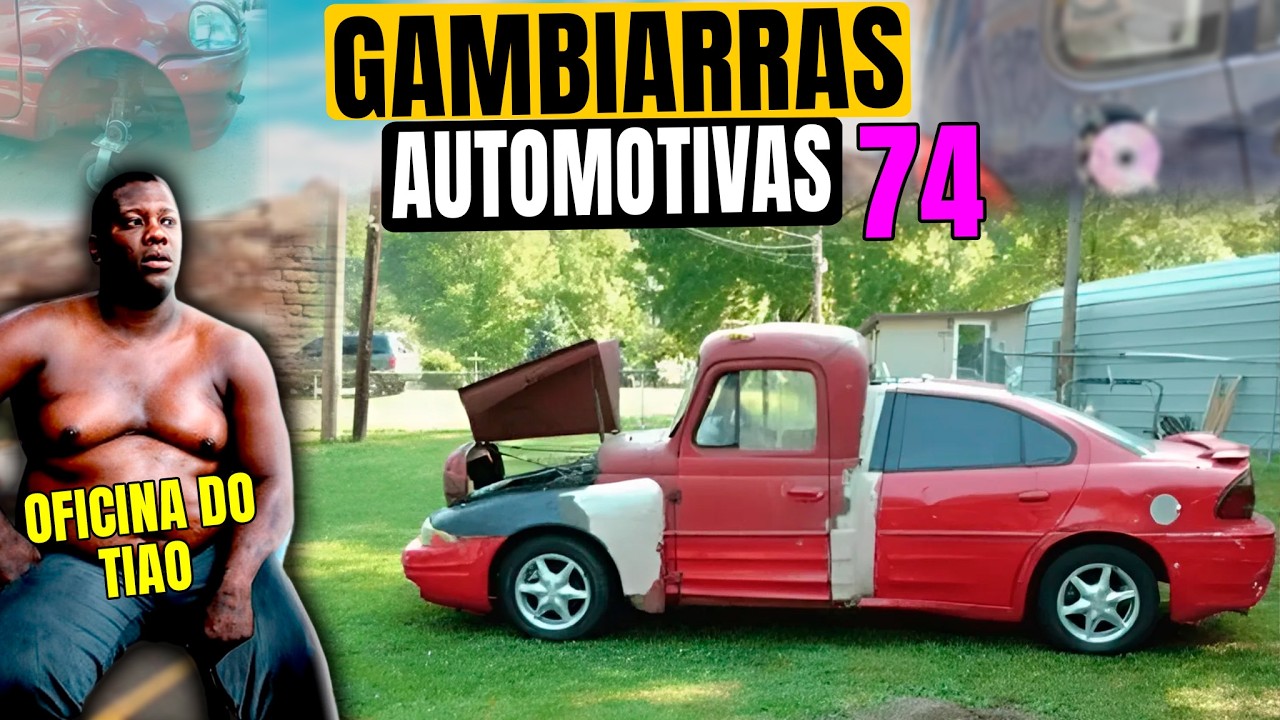 TOP 25 GAMBIARRAS AUTOMOTIVAS - CARRO CONVERSIVEL DE POBRE