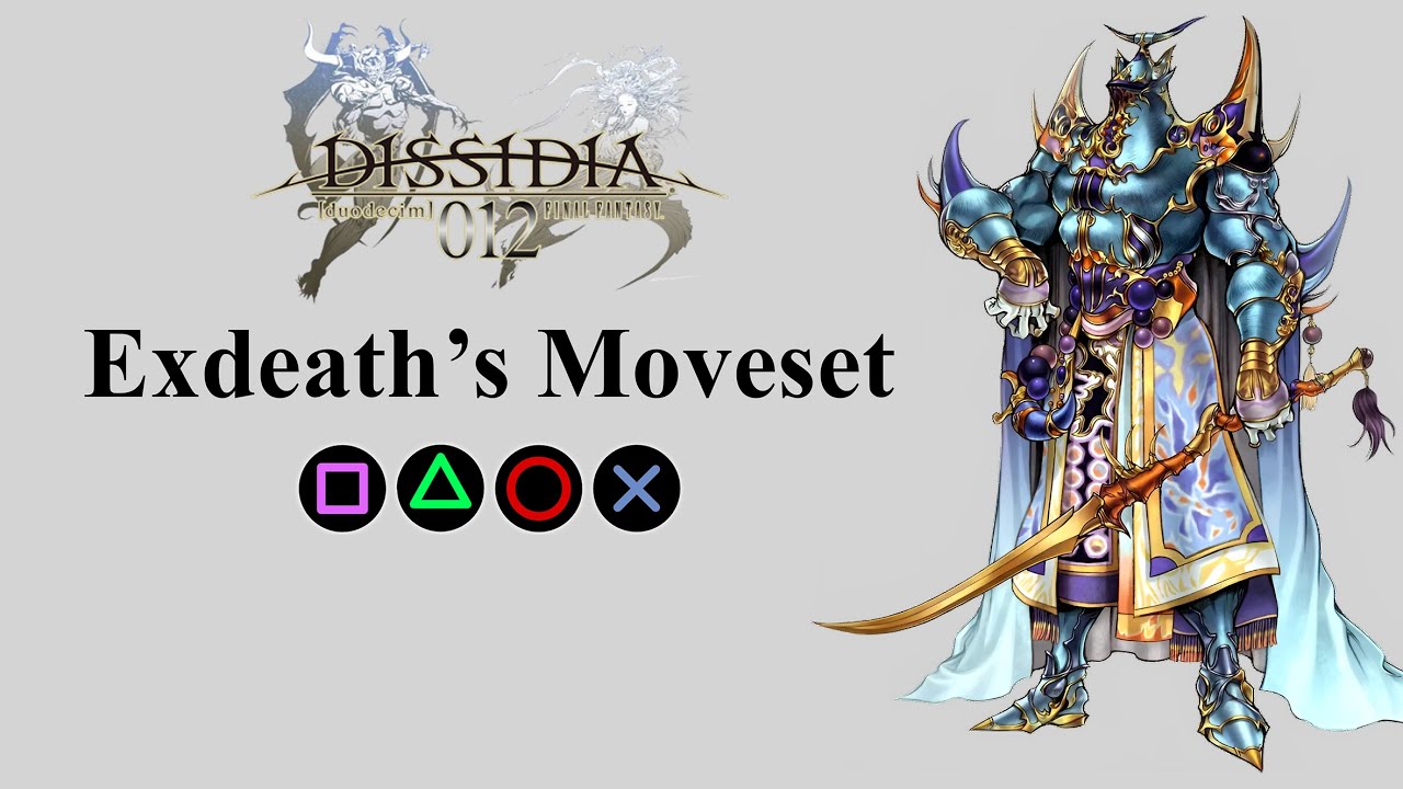Exdeath's Moveset | Bravery Attacks, HP Attacks & EX Burst【Dissidia 012 Final Fantasy】