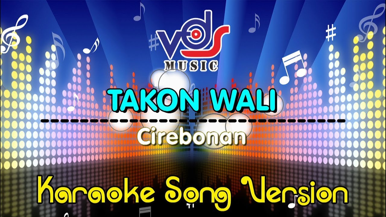 Karaoke !! Takon Wali_Cirebonan (Versi Organ Tunggal)