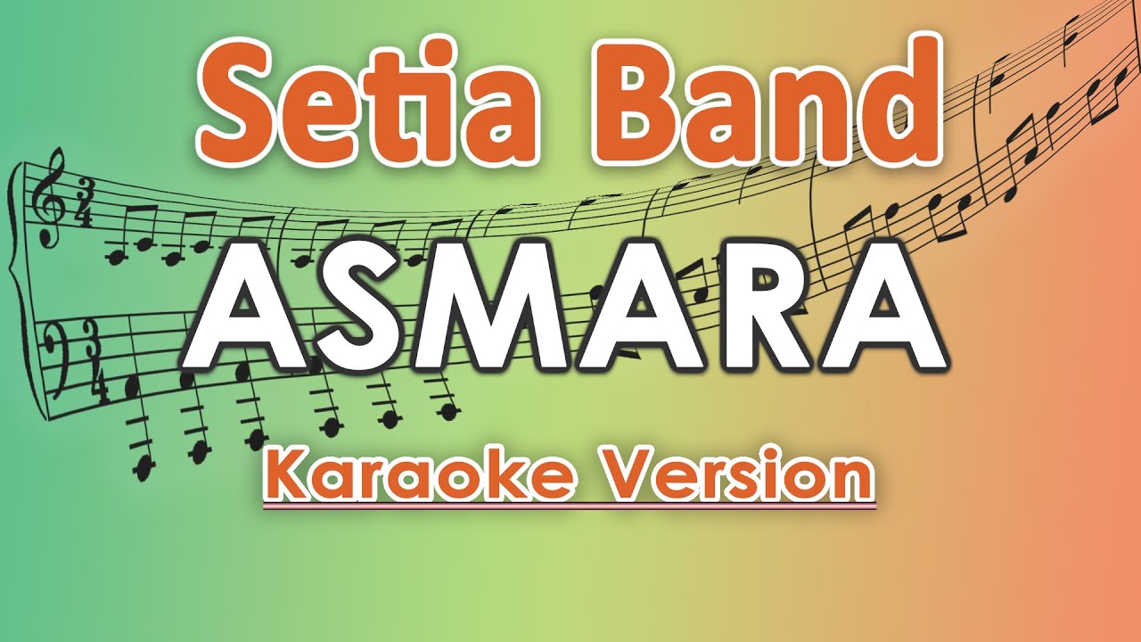 Setia Band - Asmara (Karaoke) | regis
