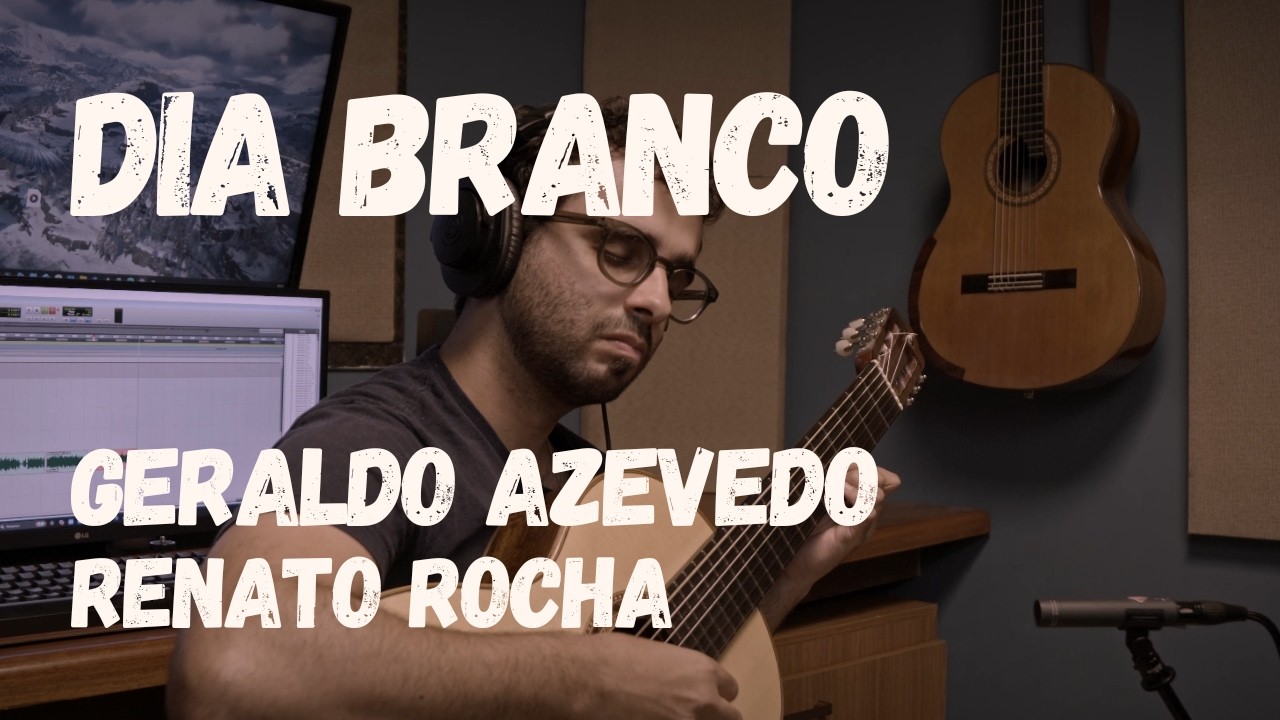 Dia Branco (Geraldo Azevedo / Renato Rocha)