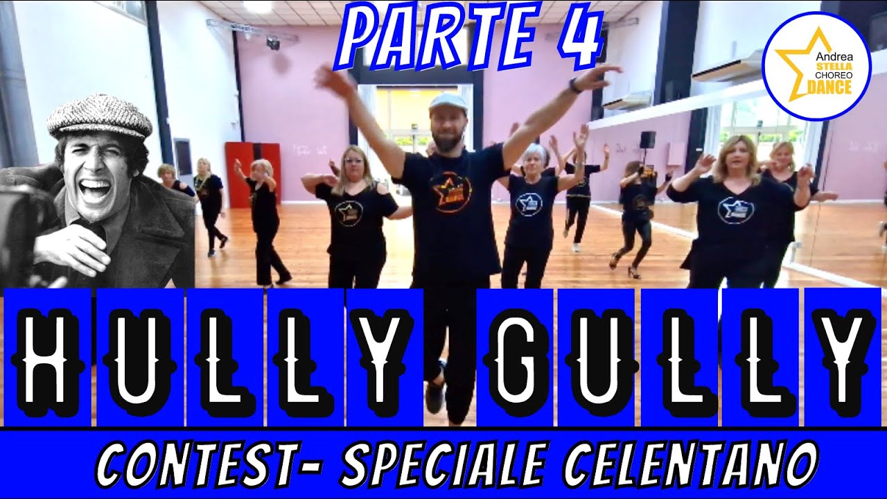 HULLY GULLY CONTEST - PARTE 4 - Speciale Celentano || ANDREA STELLA || BALLI DI GRUPPO 2022