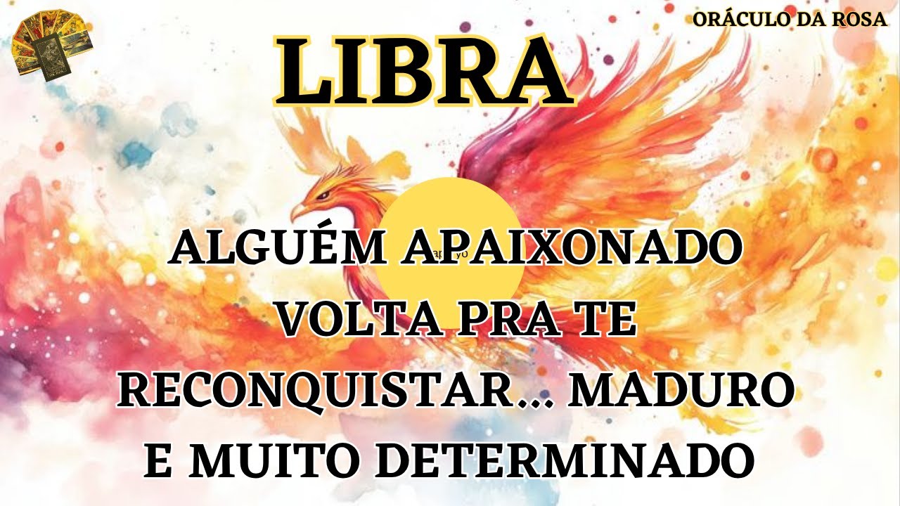 Libra - Alguém apaixonado volta pra te reconquistar... maduro e muito determinado 