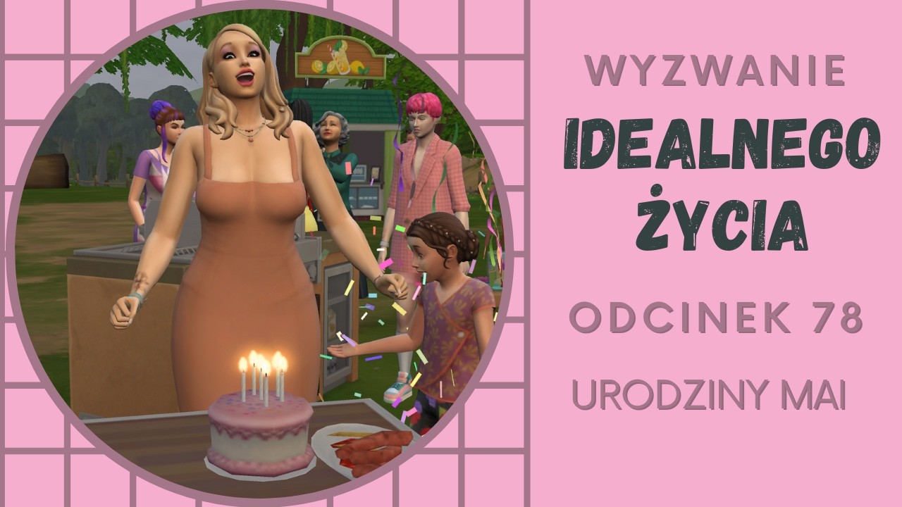 URODZINY MAI - Wyzwanie Idealnego Życia 👑 |MŁODA DOROSŁA|🎓🪩odc. 78