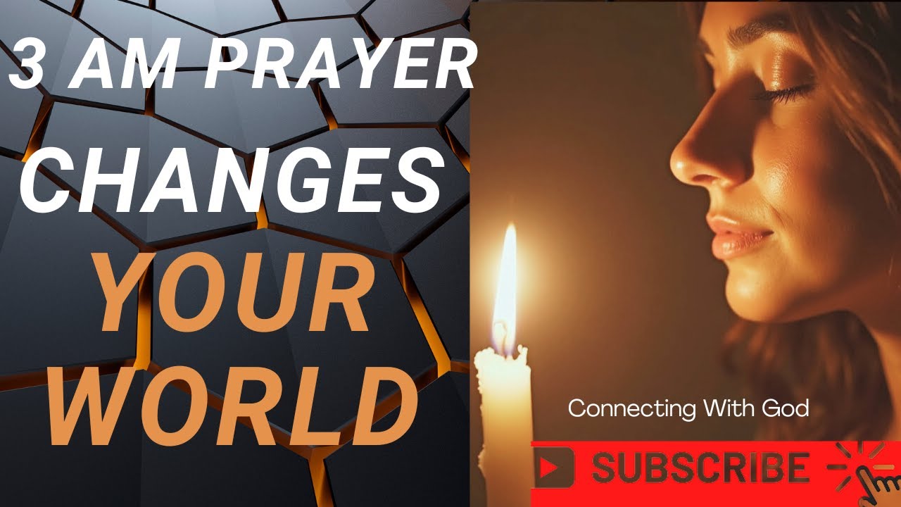 How The 3 AM Prayer Can Change Your World