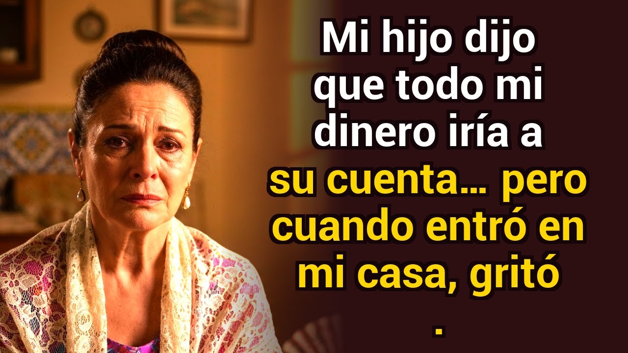 Mi hijo dijo que todo mi dinero iría a su cuenta… pero cuando entró en mi casa, gritó