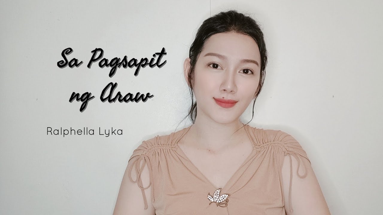 Sa Pagsapit Ng Araw (Cover) | Ralphella Lyka