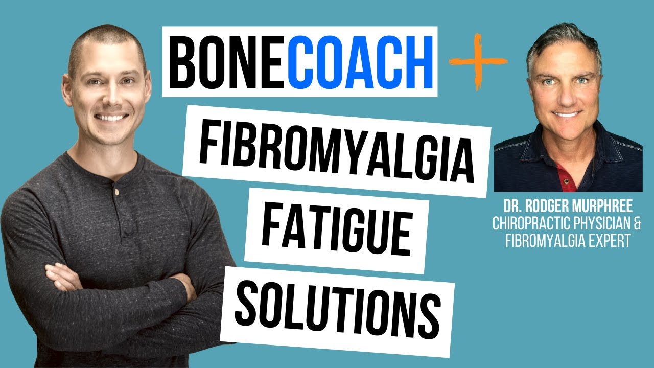 Freedom From Fibromyalgia w/ Dr. Rodger Murphree + BoneCoach™