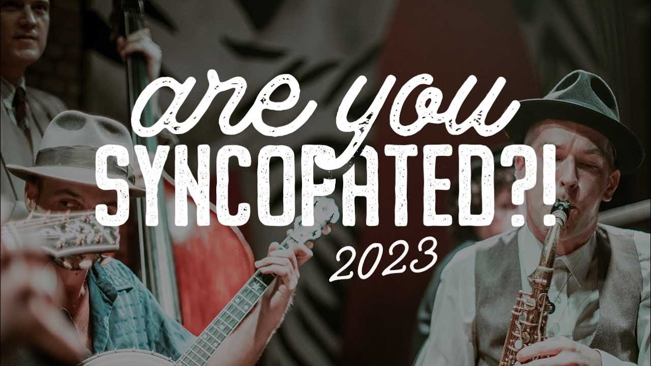 Are You Syncopated?! 2023 - The Recap