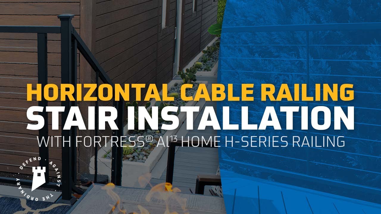 How To Install a Cable Railing System on Stairs | Fortress H-Series Railing