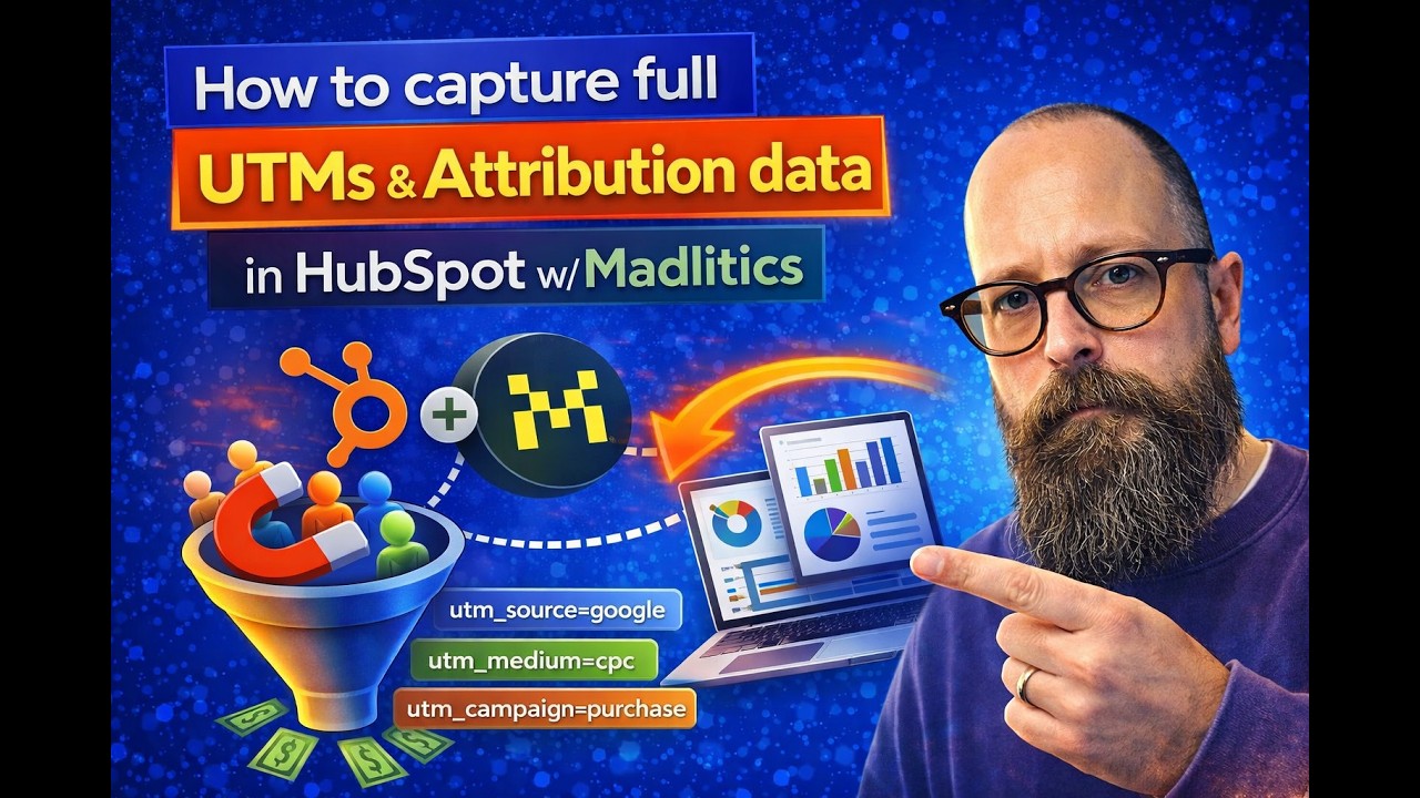 How to Capture UTM Parameters & Attribution Data in HubSpot