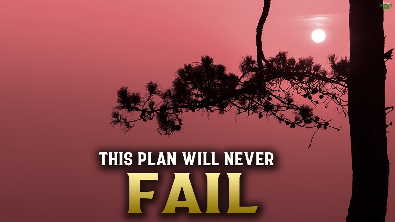 ALLAH GIVES US A PLAN THAT WILL NEVER FAIL
