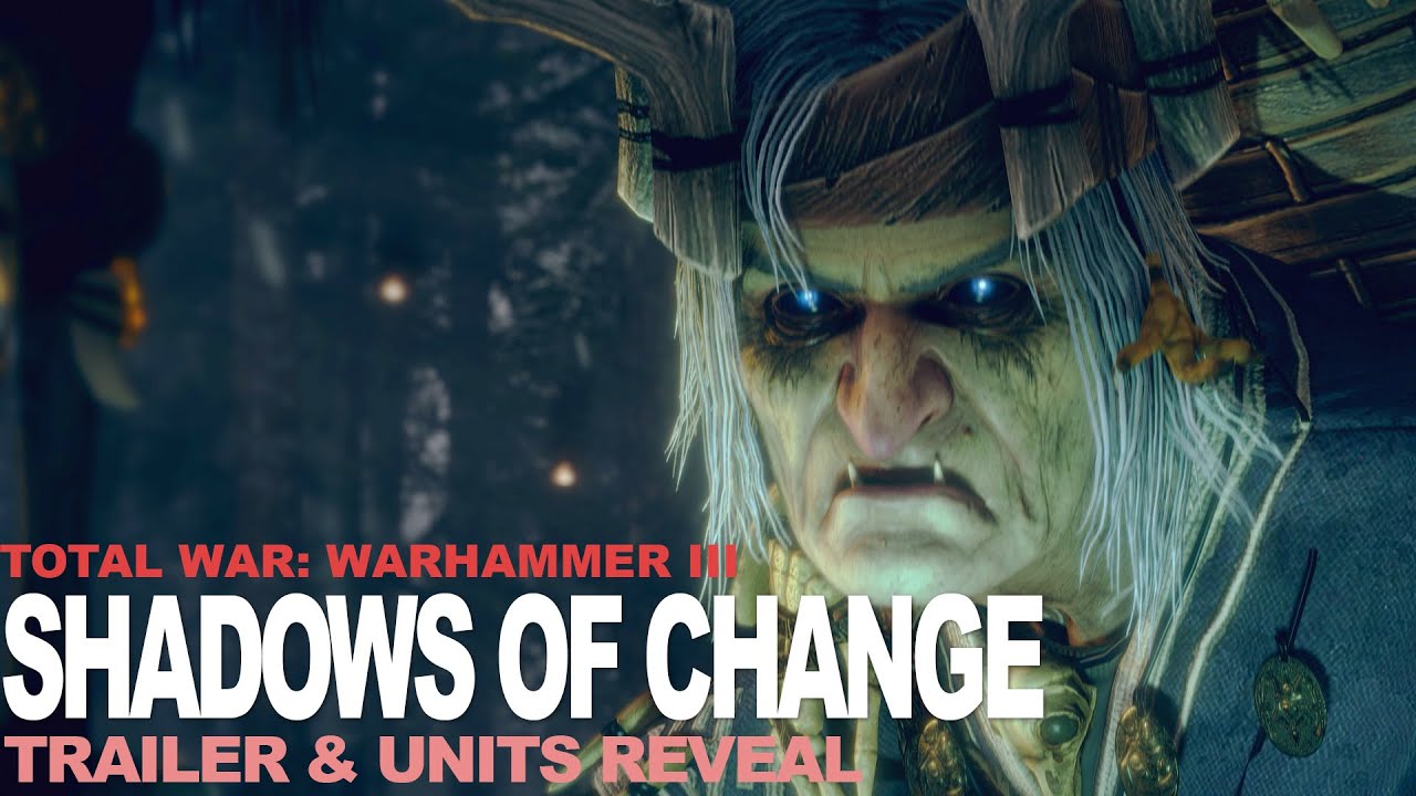 SHADOWS OF CHANGE DLC for TOTAL WAR: WARHAMMER III | Trailer, Lords and Units Revealed