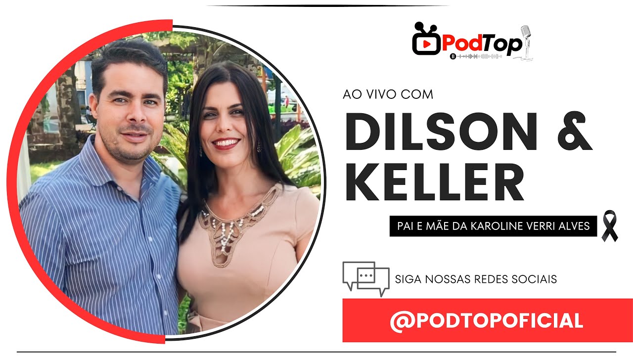 Dilson Alves e Keller Verri Alves | Ao vivo | Podtop