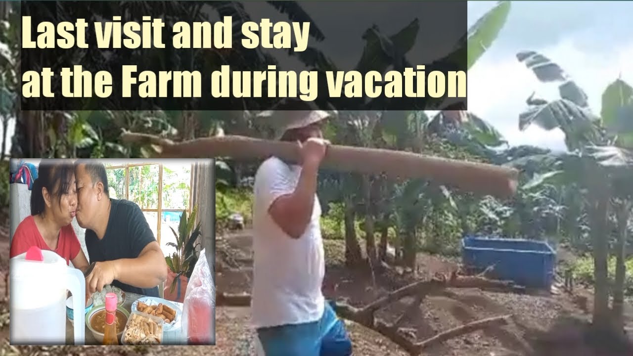 Last visit and stay at the Farm during vacation