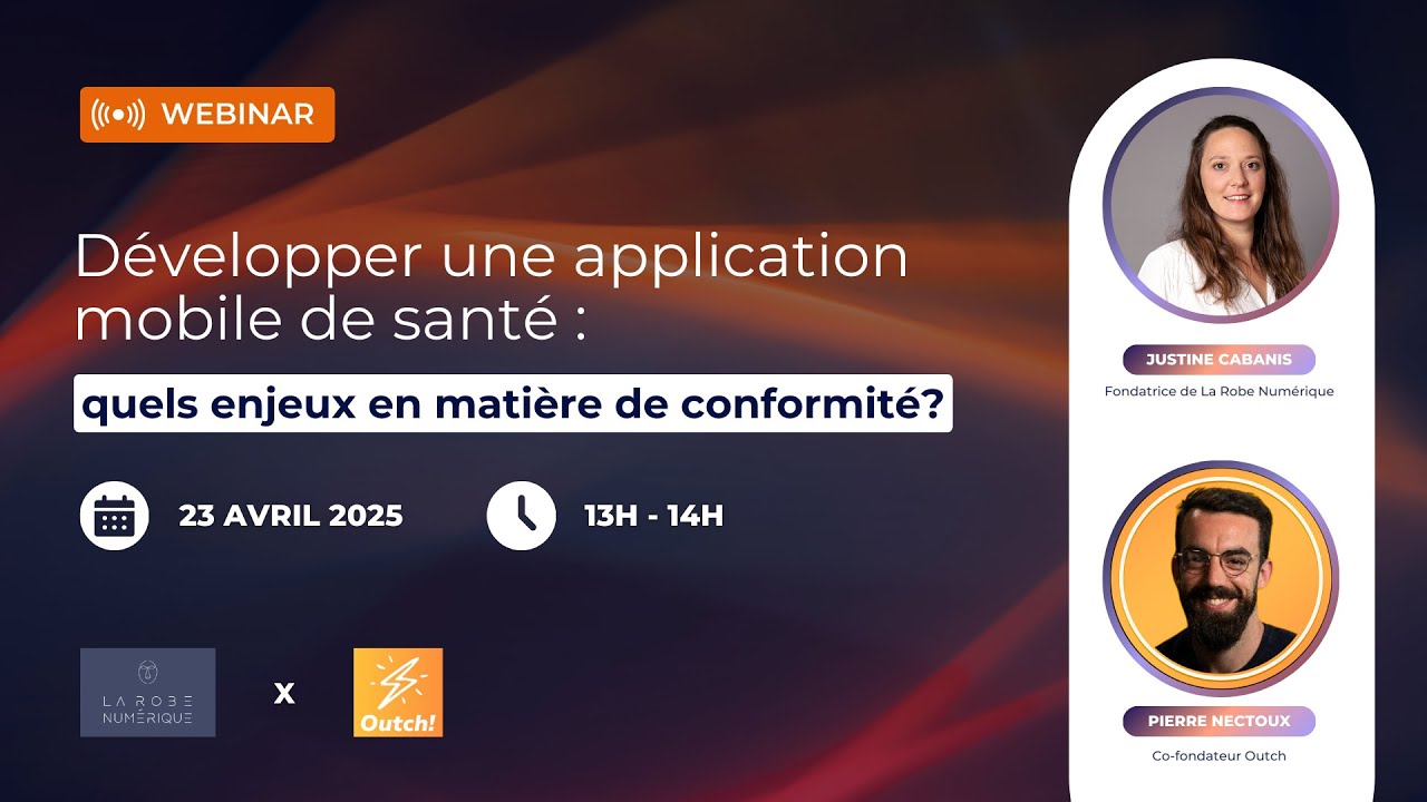 Développer une app mobile de santé : enjeux de conformité - La Robe Numérique x Outch