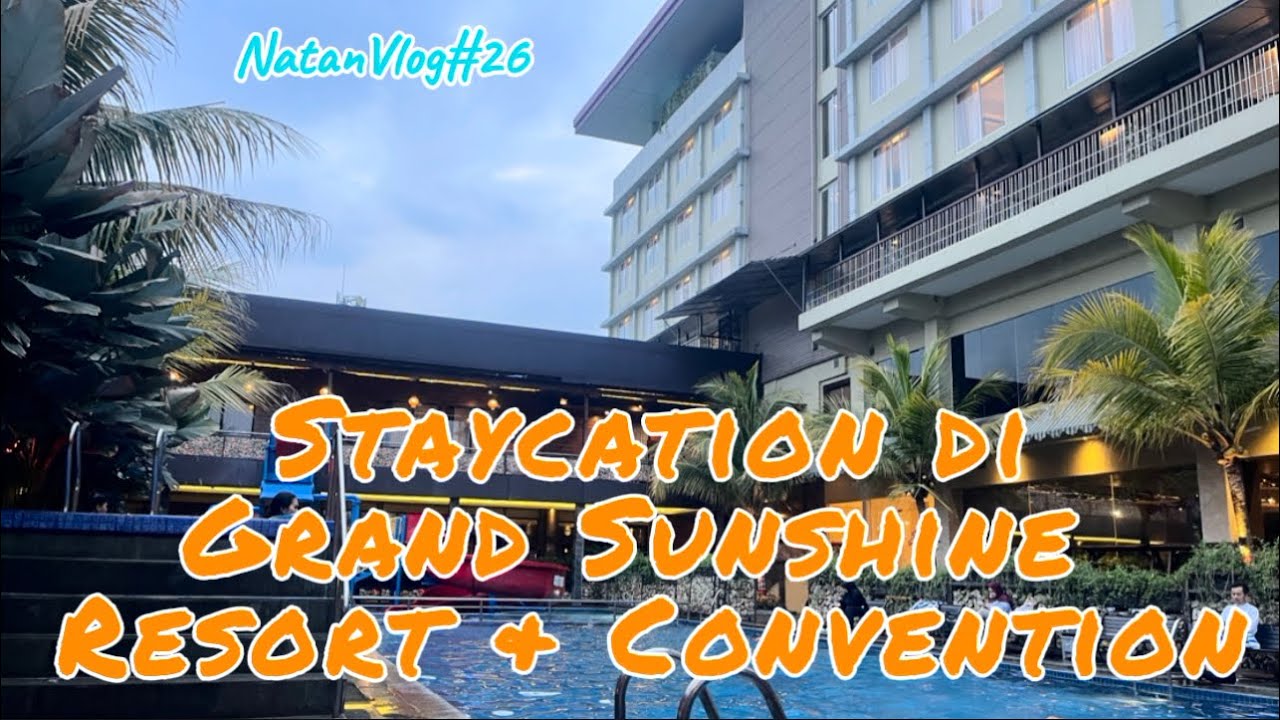 Staycation di Grand Sunshine Resort & Convention Soreang Bandung