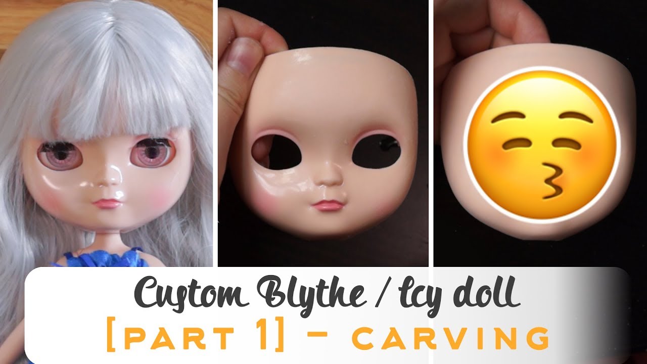 CUSTOMIZING A BLYTHE / ICY DOLL  - part 1 -  BLYTHE CARVING tutorial