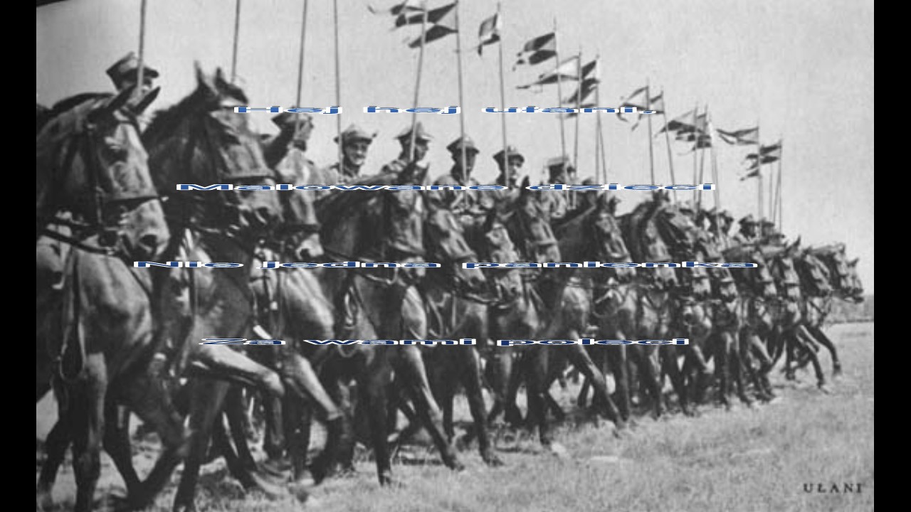 Hej, Hej Ułani Malowane Dzieci + tekst