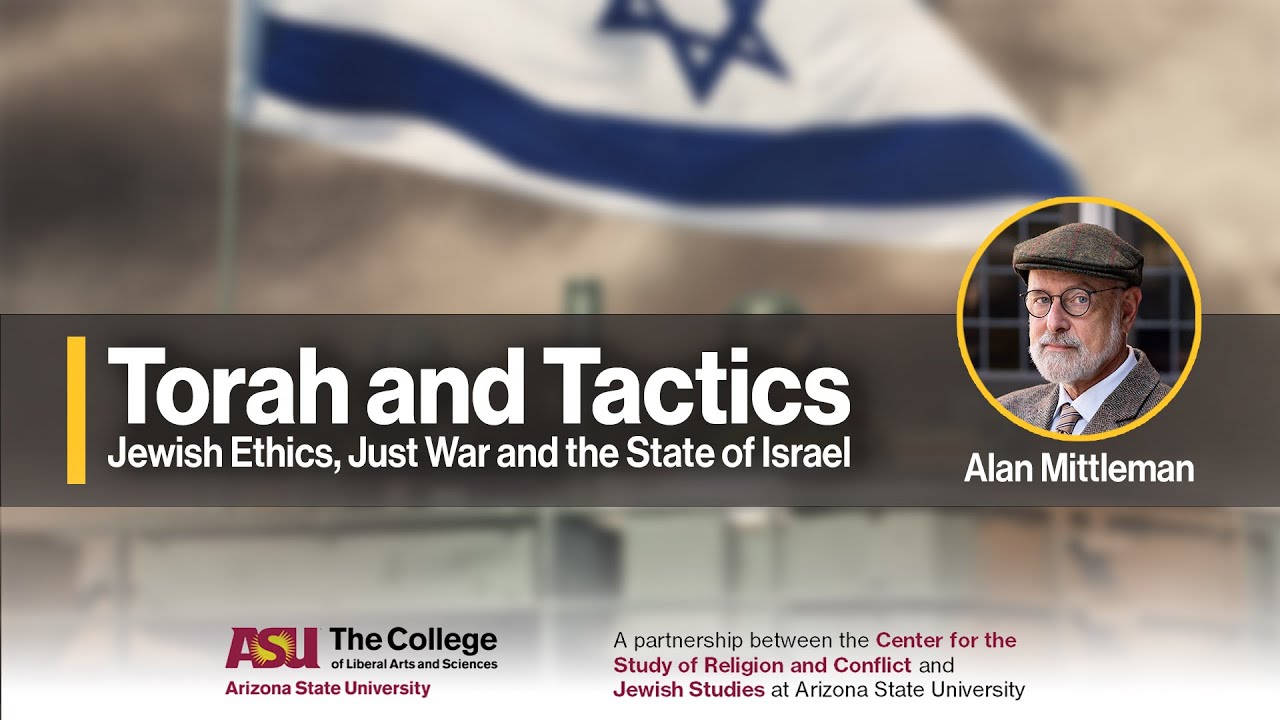 Torah and Tactics: Jewish Ethics, Just War and the State of Israel