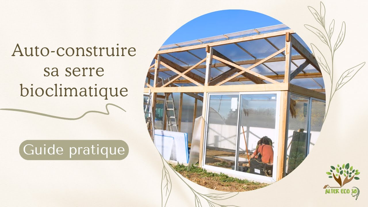 Autoconstruire sa serre bioclimatique - Autonomie & environnement