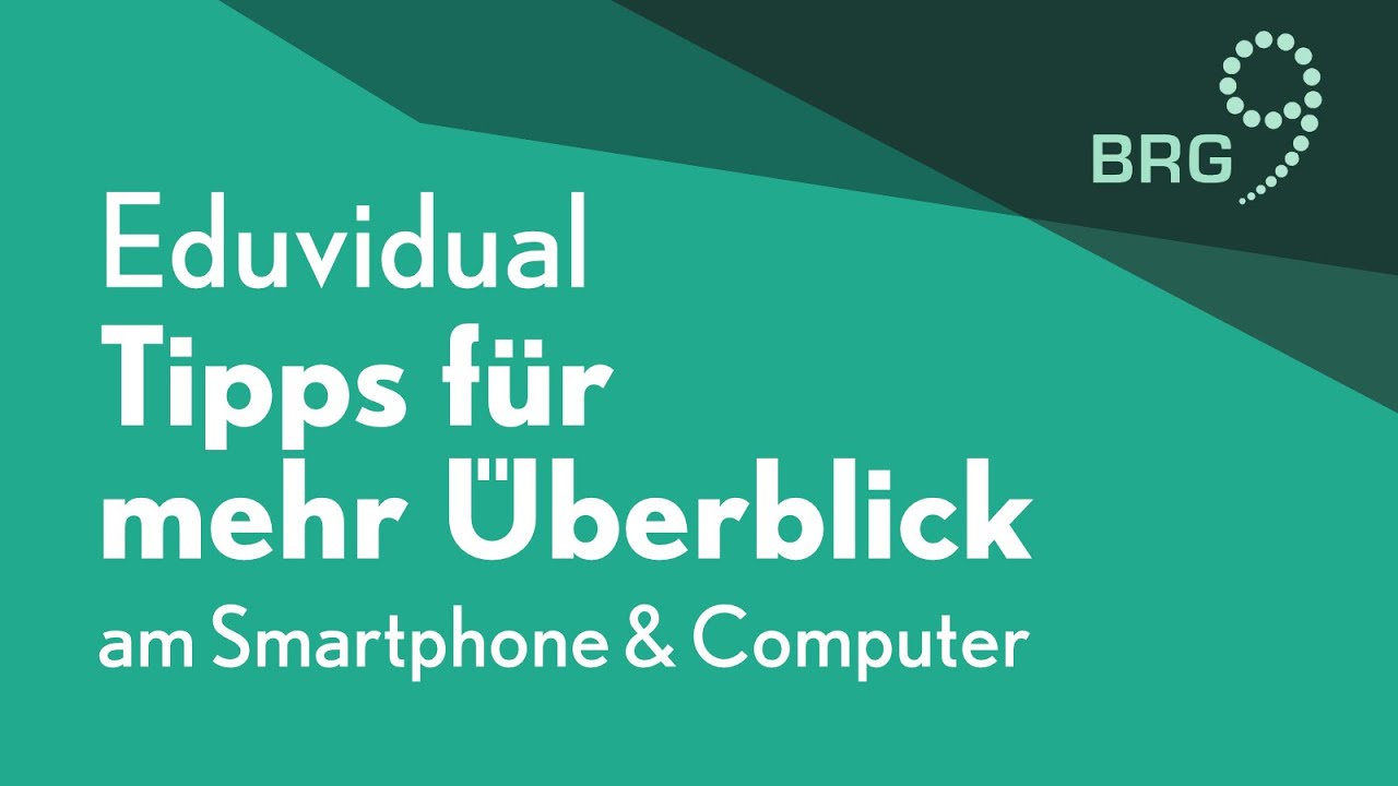 Tipps f&uuml;r mehr &Uuml;berblick | Eduvidual Einf&uuml;hrung | BRG9