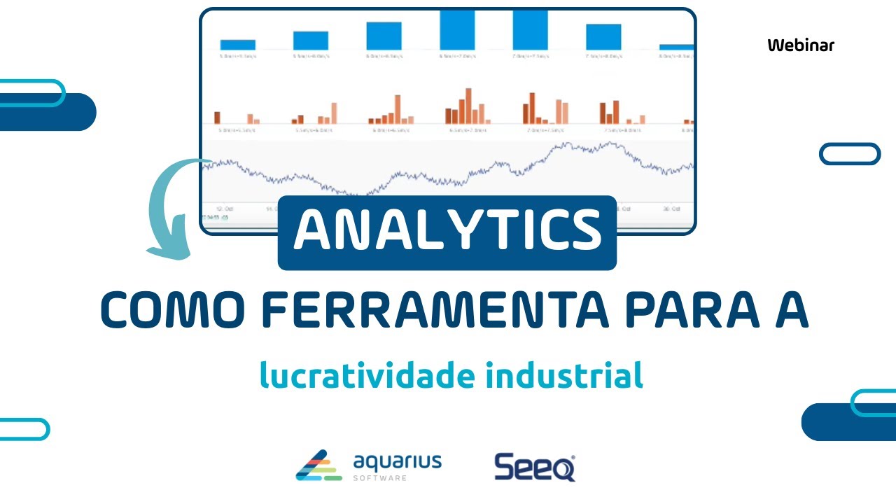 Webinar: Analytics como ferramenta para a lucratividade industrial - Seeq
