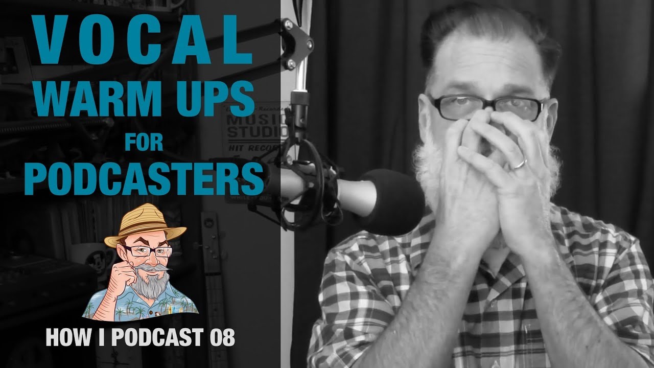 Vocal Warm Ups For Podcasters, Broadcasters, and Voice Over Artists