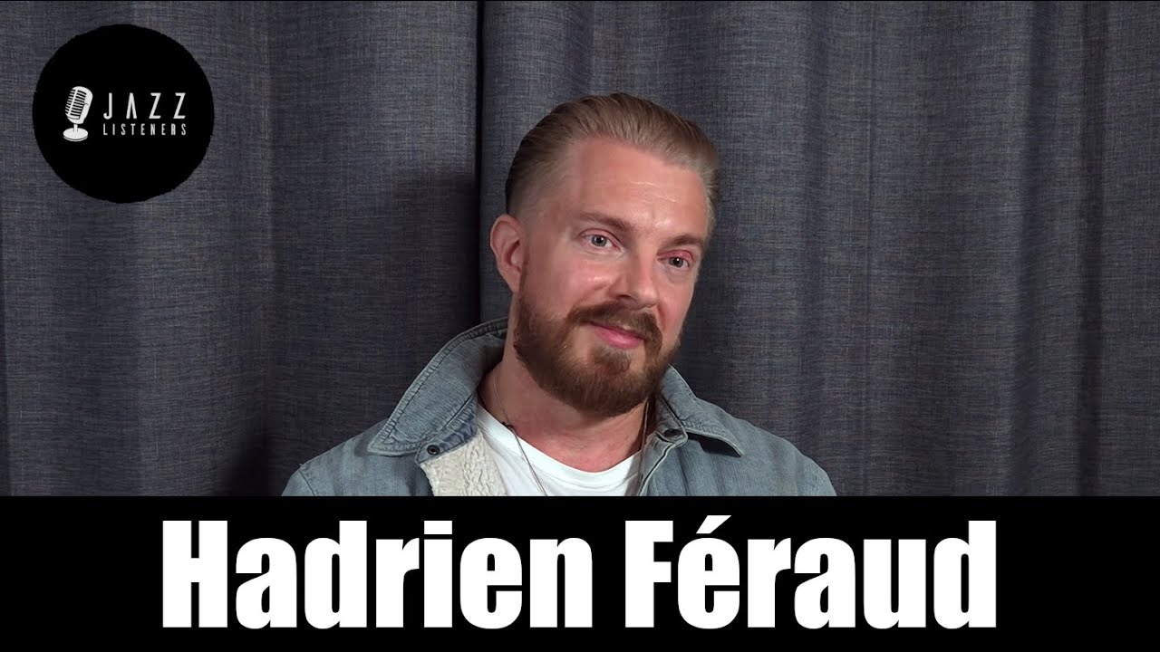 Entretien avec Hadrien Féraud - Bassiste