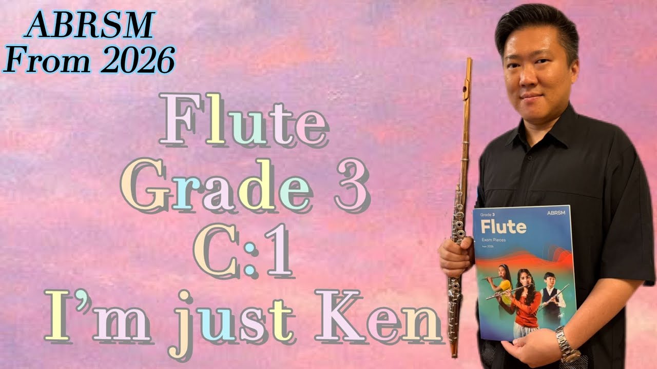 ABRSM FLUTE FROM 2026 Grade 3 C:1 I'm Just Ken from Barbie by So Ka Hing Mario 蘇家慶